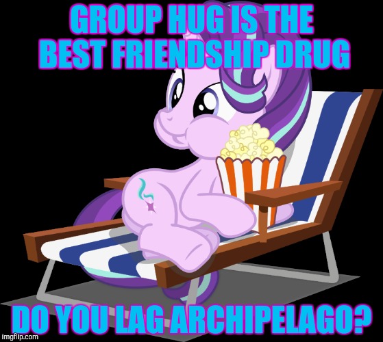 GROUP HUG IS THE BEST FRIENDSHIP DRUG DO YOU LAG ARCHIPELAGO? | made w/ Imgflip meme maker
