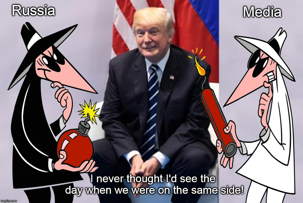 Democracy Inaction | Media; Russia; I never thought I'd see the day when we were on the same side! | image tagged in spy vs spy,trump | made w/ Imgflip meme maker