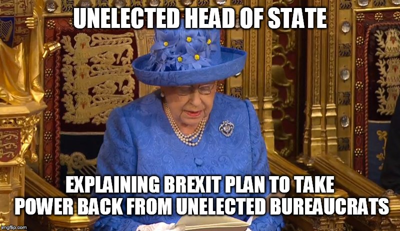 UNELECTED HEAD OF STATE; EXPLAINING BREXIT PLAN TO TAKE POWER BACK FROM UNELECTED BUREAUCRATS | image tagged in brexit,the queen elizabeth ii,europe | made w/ Imgflip meme maker