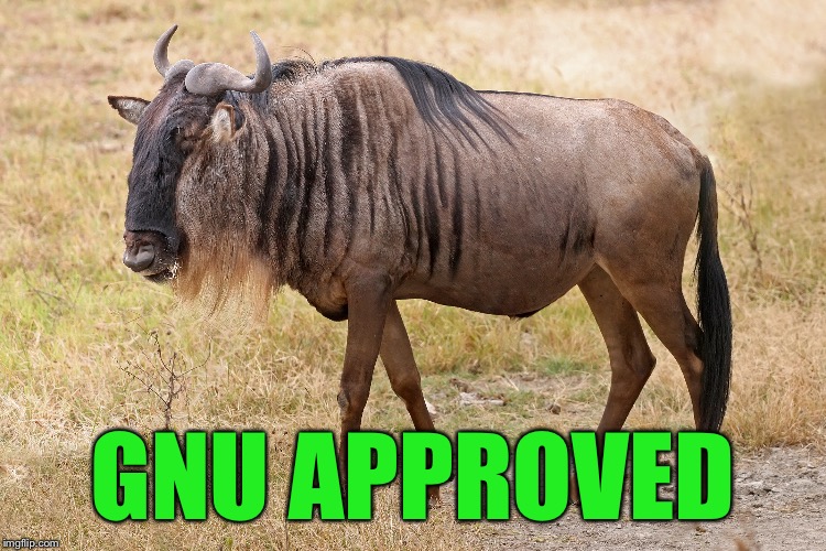 GNU APPROVED | made w/ Imgflip meme maker