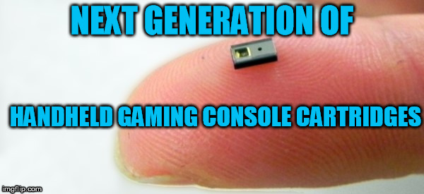 Has Anyone Seen My Madden 2020 Around Here? | NEXT GENERATION OF; HANDHELD GAMING CONSOLE CARTRIDGES | image tagged in video games,cartridge,console,sony,nintendo | made w/ Imgflip meme maker