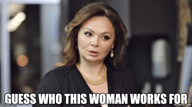 GUESS WHO THIS WOMAN WORKS FOR | image tagged in from russia with love | made w/ Imgflip meme maker