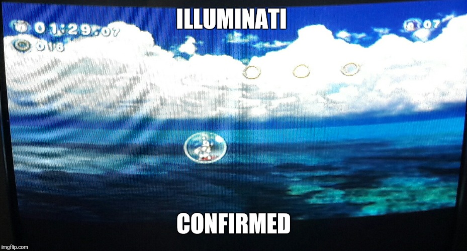 ILLUMINATI; CONFIRMED | image tagged in memes,illuminati confirmed,sonic generations | made w/ Imgflip meme maker