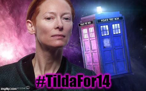 TimeLordTilda | #TildaFor14 | image tagged in timelordtilda,doctor who | made w/ Imgflip meme maker
