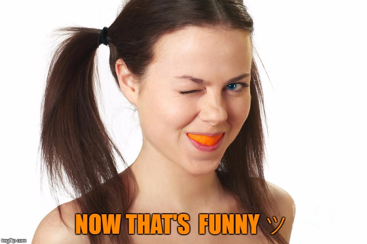 Crazy Girl smiling | NOW THAT'S  FUNNY ツ | made w/ Imgflip meme maker