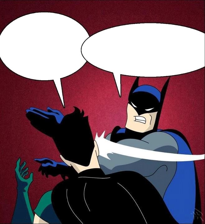 Batman Slapping Robin NEW Meme Generator. 