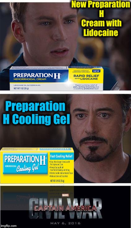 Marvel Civil War 1 Meme | New Preparation H Cream with Lidocaine; Preparation H Cooling Gel | image tagged in memes,marvel civil war 1,evilmandoevil,funny | made w/ Imgflip meme maker