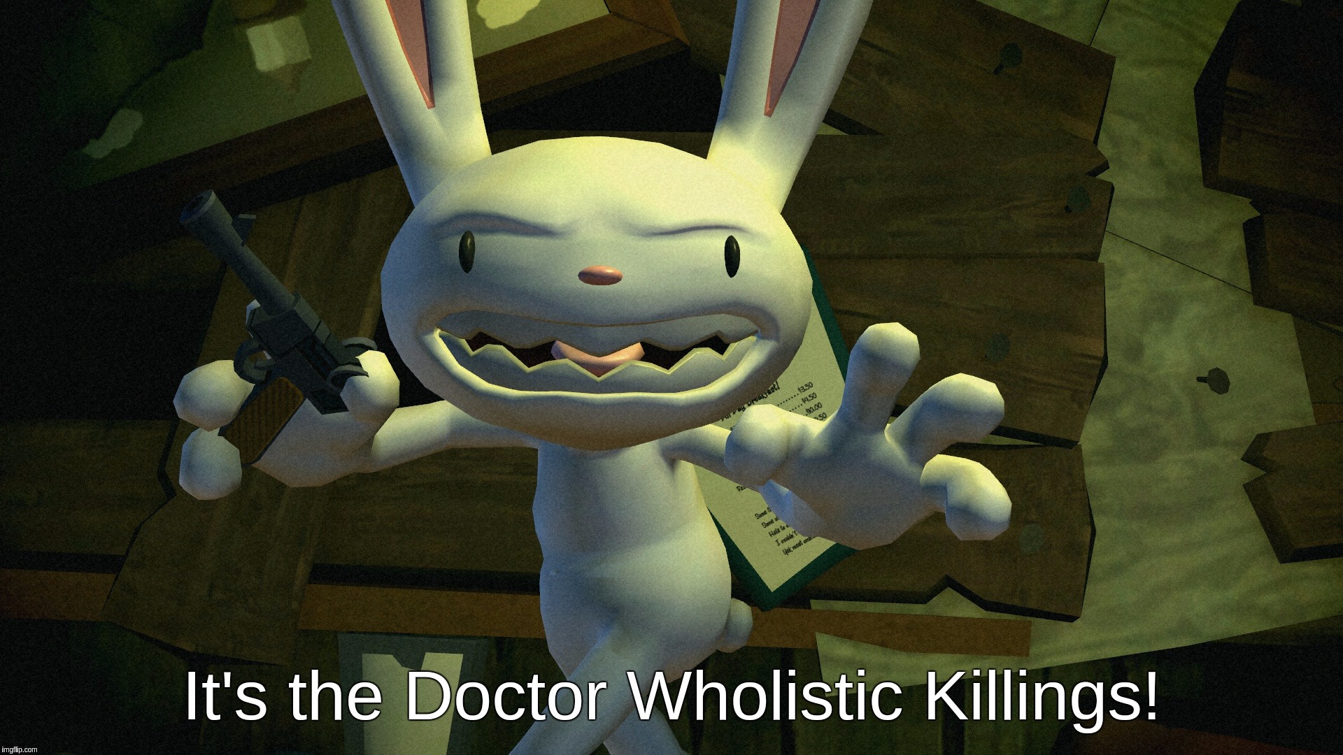 It's the Doctor Wholistic Killings! | It's the Doctor Wholistic Killings! | image tagged in max,doctor,who,killings,holistic | made w/ Imgflip meme maker