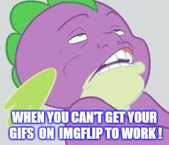Click, click, click  ........... refresh , click | WHEN YOU CAN'T GET YOUR GIFS  ON  IMGFLIP TO WORK ! | image tagged in derrrr,meme,funny,wtf,yeah ok,dang it | made w/ Imgflip meme maker