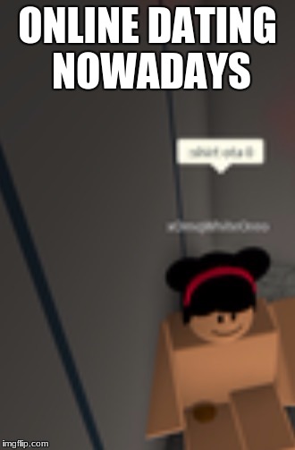 Roblox Online Daters Meme