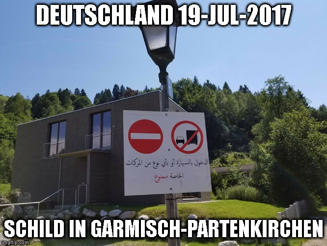 DEUTSCHLAND 19-JUL-2017; SCHILD IN GARMISCH-PARTENKIRCHEN | made w/ Imgflip meme maker