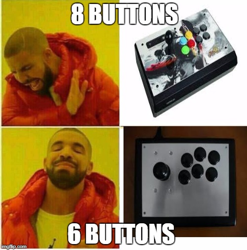 Drake Hotline approves | 8 BUTTONS; 6 BUTTONS | image tagged in drake hotline approves | made w/ Imgflip meme maker
