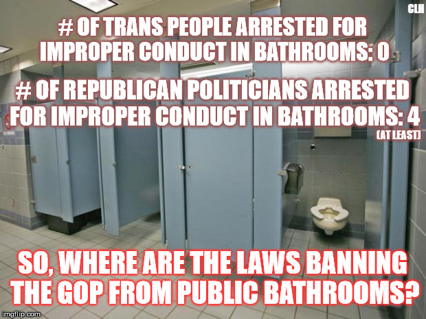 Google it! | CLH; # OF TRANS PEOPLE ARRESTED FOR IMPROPER CONDUCT IN BATHROOMS: 0; # OF REPUBLICAN POLITICIANS ARRESTED FOR IMPROPER CONDUCT IN BATHROOMS: 4; (AT LEAST); SO, WHERE ARE THE LAWS BANNING THE GOP FROM PUBLIC BATHROOMS? | image tagged in bathroom stall trans gop arrests republican | made w/ Imgflip meme maker