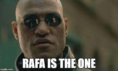 Matrix Morpheus Meme | RAFA IS THE ONE | image tagged in memes,matrix morpheus | made w/ Imgflip meme maker