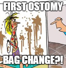 redecorate | FIRST OSTOMY; BAG CHANGE?! | image tagged in redecorate | made w/ Imgflip meme maker