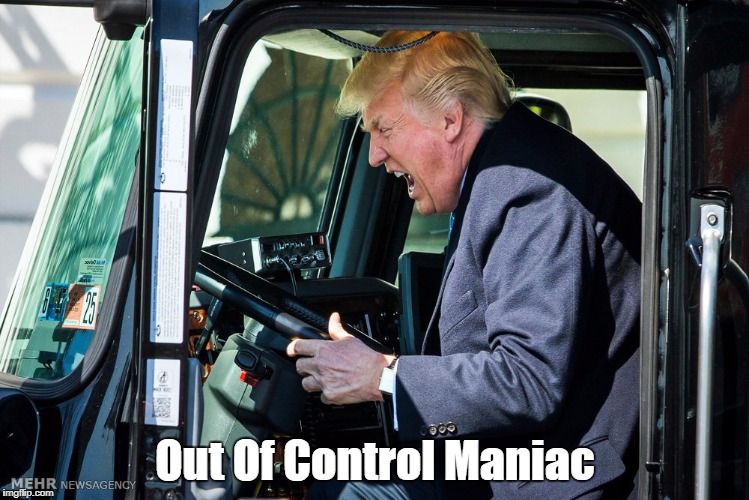 Out Of Control Maniac | made w/ Imgflip meme maker