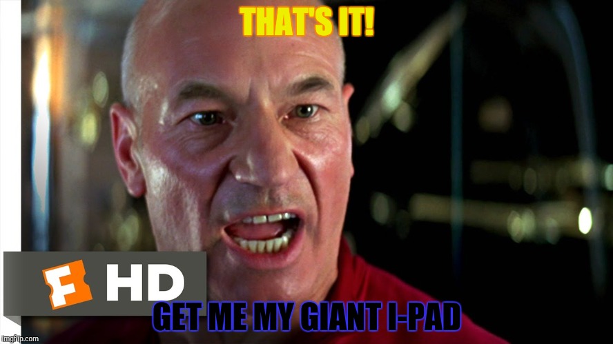 THAT'S IT! GET ME MY GIANT I-PAD | made w/ Imgflip meme maker