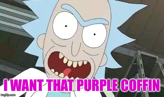 I WANT THAT PURPLE COFFIN | made w/ Imgflip meme maker