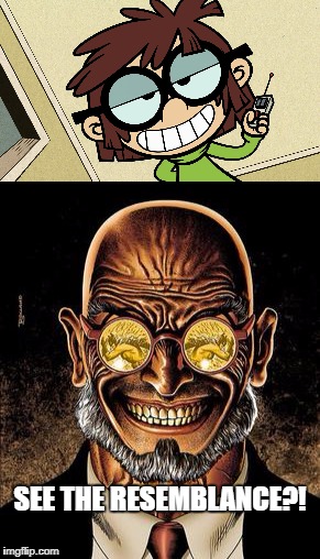 SEE THE RESEMBLANCE?! | image tagged in batman,the loud house | made w/ Imgflip meme maker