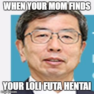 WHEN YOUR MOM FINDS; YOUR LOLI FUTA HENTAI | image tagged in asian development bank | made w/ Imgflip meme maker
