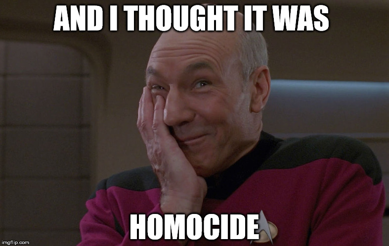 AND I THOUGHT IT WAS HOMOCIDE | made w/ Imgflip meme maker