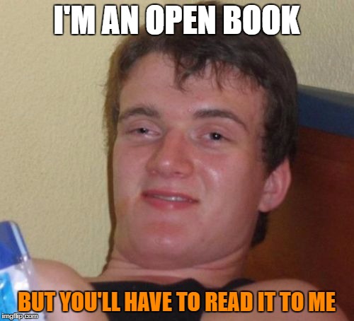 I'm an open book. Read me! : r/meme