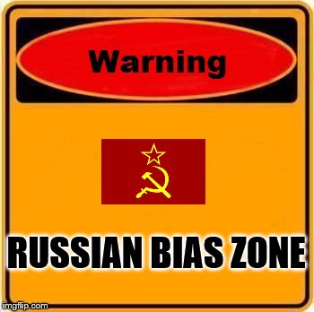 Beware of bias | RUSSIAN BIAS ZONE | image tagged in bias,war thunder | made w/ Imgflip meme maker