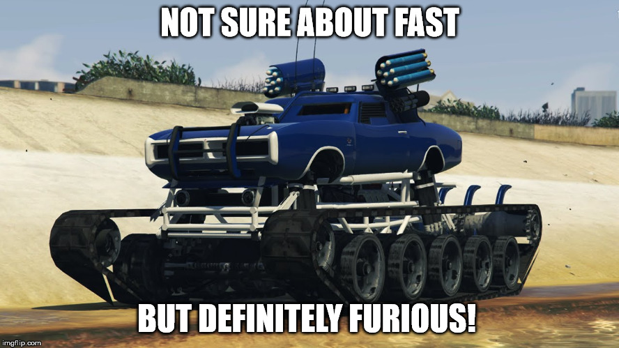 Don't you just hate it when you get behind someone doing 45 mph on the freeway | NOT SURE ABOUT FAST; BUT DEFINITELY FURIOUS! | image tagged in cuz cars,strange car,gto tank | made w/ Imgflip meme maker