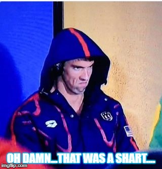 Michael Phelps Death Stare Meme | OH DAMN...THAT WAS A SHART.... | image tagged in memes,michael phelps death stare | made w/ Imgflip meme maker