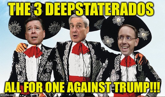 Buttercups  | THE 3 DEEPSTATERADOS; ALL FOR ONE AGAINST TRUMP!!! | image tagged in memes | made w/ Imgflip meme maker
