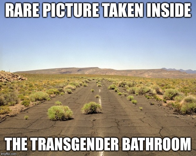 RARE PICTURE TAKEN INSIDE; THE TRANSGENDER BATHROOM | image tagged in memes,funny,transgender bathroom,transgender bathrooms | made w/ Imgflip meme maker