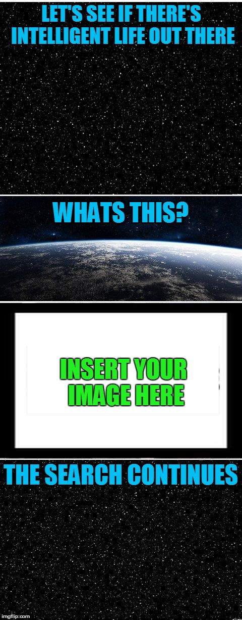 High Quality The Search Continues Blank Meme Template