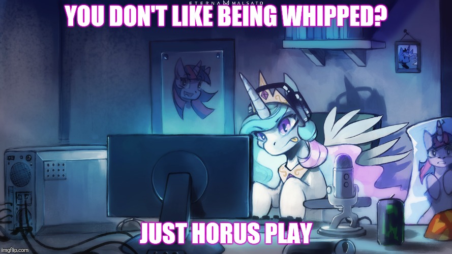 YOU DON'T LIKE BEING WHIPPED? JUST HORUS PLAY | made w/ Imgflip meme maker