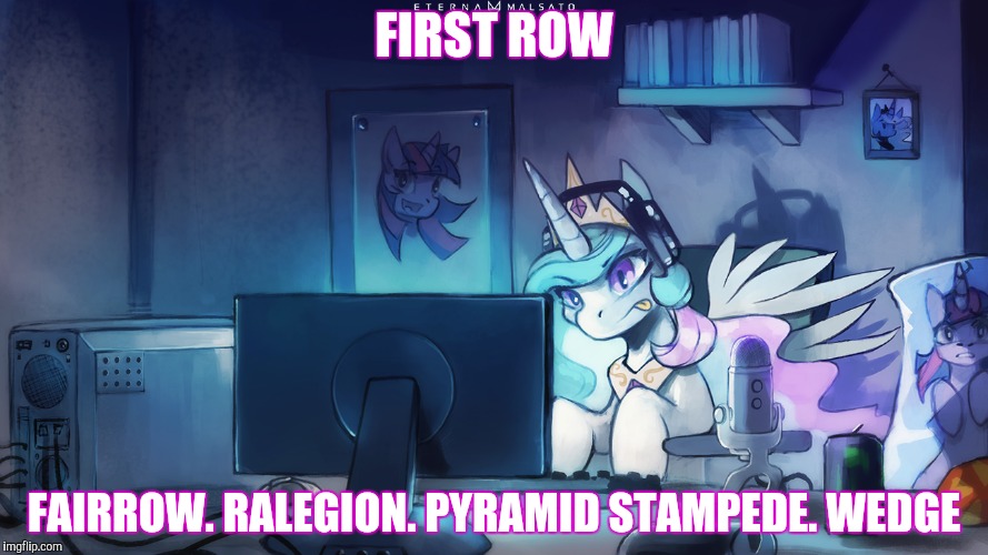 FIRST ROW FAIRROW. RALEGION. PYRAMID STAMPEDE. WEDGE | made w/ Imgflip meme maker