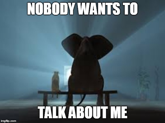 NOBODY WANTS TO TALK ABOUT ME | made w/ Imgflip meme maker