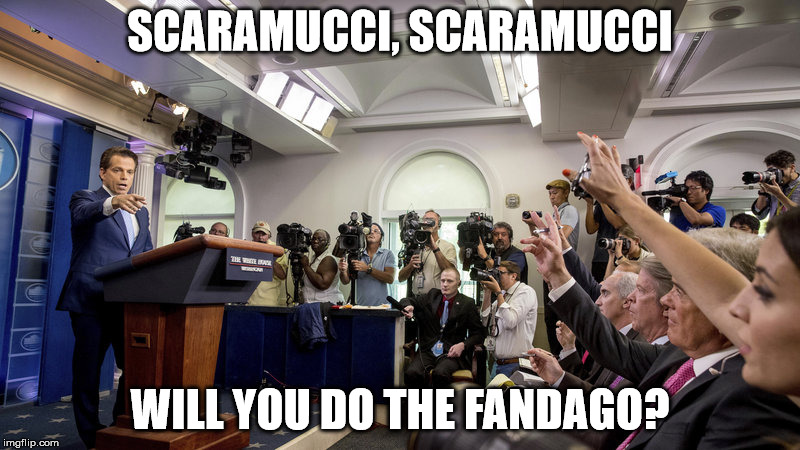 SCARAMUCCI, SCARAMUCCI; WILL YOU DO THE FANDAGO? | image tagged in scaramucci | made w/ Imgflip meme maker