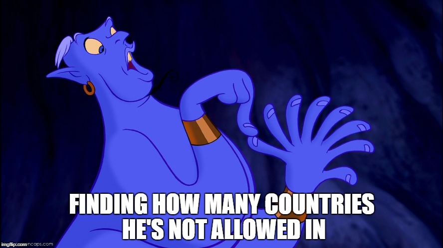 FINDING HOW MANY COUNTRIES HE'S NOT ALLOWED IN | made w/ Imgflip meme maker
