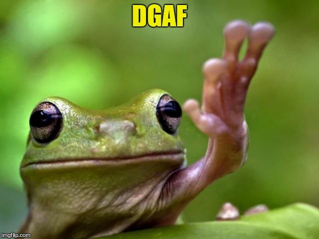 DGAF | made w/ Imgflip meme maker