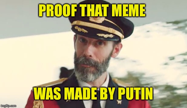 PROOF THAT MEME WAS MADE BY PUTIN | made w/ Imgflip meme maker