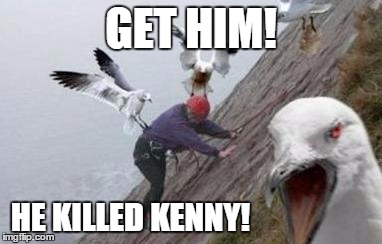 GET HIM! HE KILLED KENNY! | made w/ Imgflip meme maker