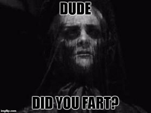 DUDE DID YOU FART? | made w/ Imgflip meme maker