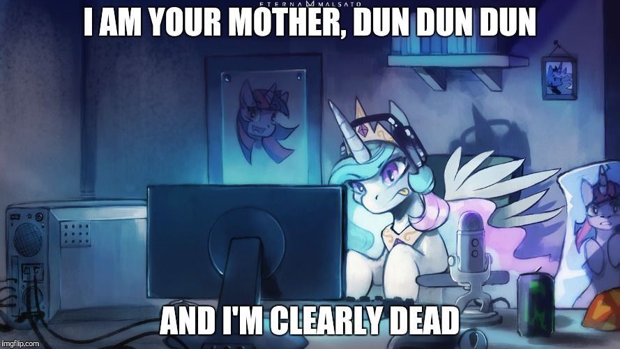 I AM YOUR MOTHER, DUN DUN DUN AND I'M CLEARLY DEAD | made w/ Imgflip meme maker