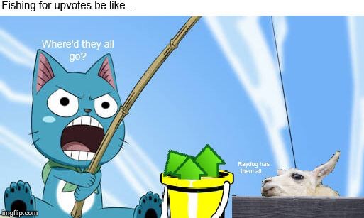 The fatality of trying to get upvotes using photoshop | image tagged in photoshop,raydog,upvotes,fairy tail,fishing,sketchy llama | made w/ Imgflip meme maker
