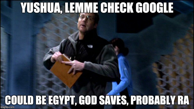 YUSHUA, LEMME CHECK GOOGLE COULD BE EGYPT, GOD SAVES, PROBABLY RA | made w/ Imgflip meme maker