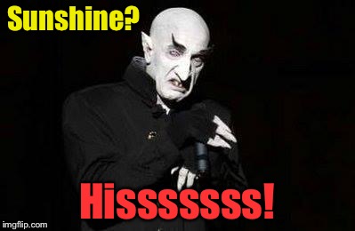 Sunshine? Hisssssss! | made w/ Imgflip meme maker