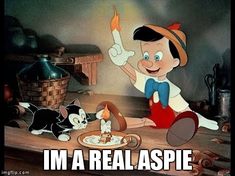 IM A REAL ASPIE | made w/ Imgflip meme maker