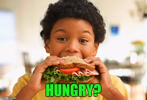 HUNGRY? | made w/ Imgflip meme maker