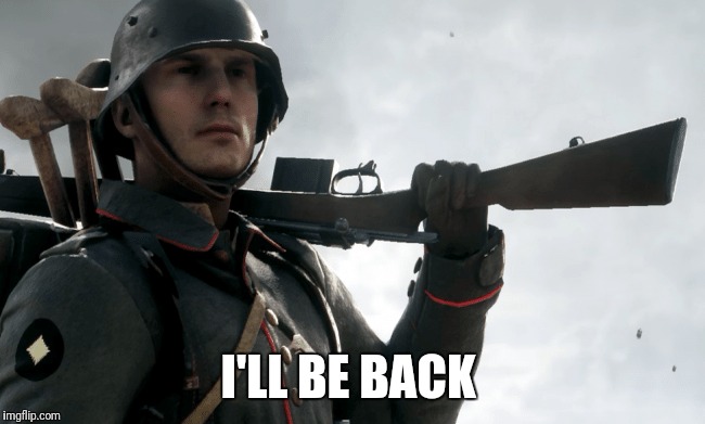 I'LL BE BACK | made w/ Imgflip meme maker