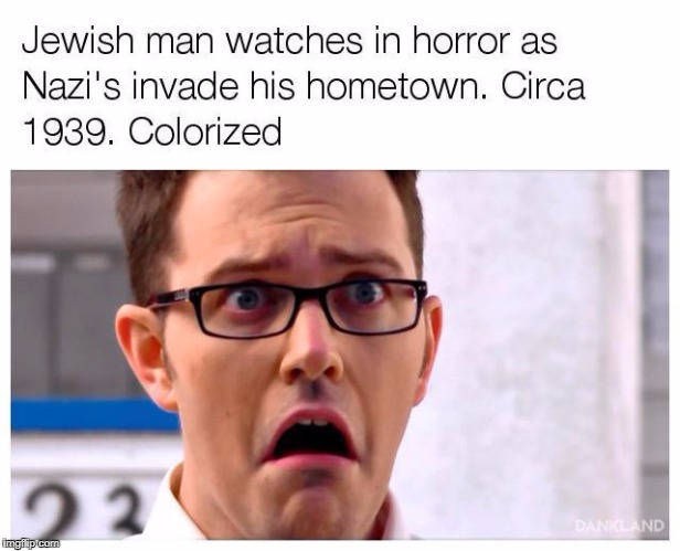 Truly Terrifying | image tagged in historical meme,colorized,avgn,meme | made w/ Imgflip meme maker