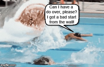 Can I have a do over, please? I got a bad start from the wall! | made w/ Imgflip meme maker